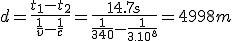 d=\frac{t_1-t_2}{\frac{1}{v}-\frac{1}{c}} =\frac{14.7s}{\frac{1}{340}-\frac{1}{3.10^8}}=4998m